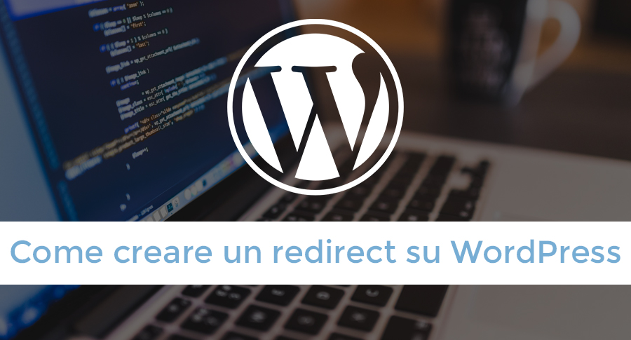 Come creare un redirect su WordPress