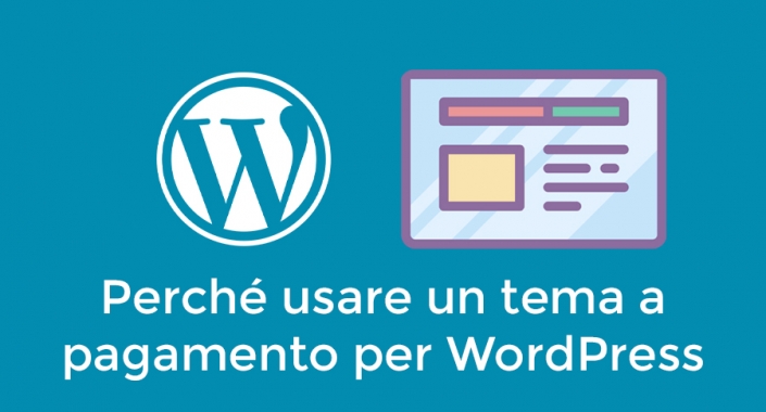 Perché usare un tema a pagamento per WordPress