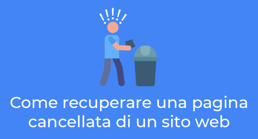 Come recuperare una pagina cancellata di un sito web